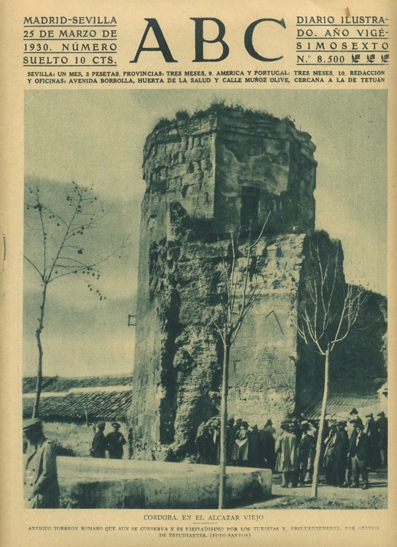PERIODICO ABC MADRID-SEVILLA 25 MARZO 1930 Nº 8500 CORDOBA, EL ALCAZAR VIEJO