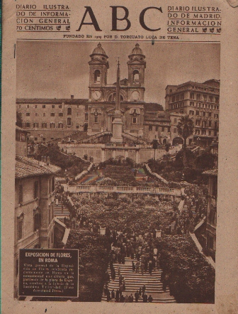 PERIODICO ABC MADRID-SEVILLA 27 DE ABRIL DE 1951 Nº14878 EXPOSICION DE FLORES EN ROMA