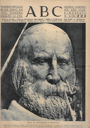 PERIODICO ABC MADRID-SEVILLA 29 ABRIL DE 1930 Nº 8530 ROMA. MONUMENTO A GARIBALDI