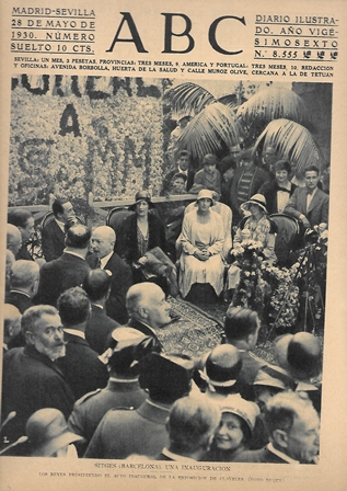 PERIODICO ABC MADRID-SEVILLA  28 MAYO DE 1930 Nº8555 SITGES. UNA INAUGURACION