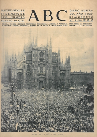 PERIODICO ABC MADRID-SEVILLA 31 MAYO DE 1930 Nº8558 MILAN. EN LA PLAZA DEL DUOMO