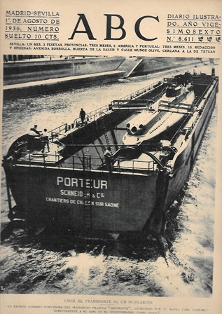 PERIODICO ABC MADRID-SEVILLA 1 DE AGOSTO DE 1930 Nº8611 LYON EL TRANSPORTE DE UN SUBMARINO