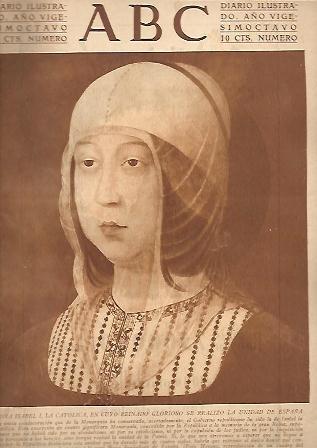 PERIODICO ABC MADRID-SEVILLA 7 DE MAYO DE 1932 Nº 9138 DOÑA ISABEL I LA CATOLICA