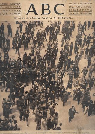 PERIODICO ABC MADRID-SEVILLA 17 DE MAYO DE 1932 Nº9146 BURGOS PROTESTA CONTRA EL ESTATUTO