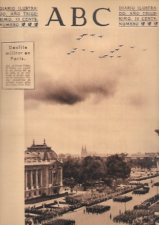PERIODICO ABC MADRID-SEVILLA 19 DE JULIO DE 1934 Nº9719 DESFILE MILITAR EN PARIS