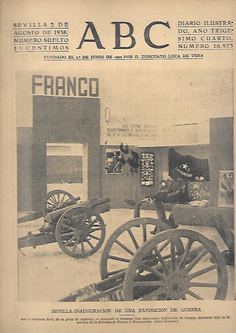 PERIODICO ABC SEVILLA 2 DE AGOSTO DE 1938 Nº 10973 EXPOSICION DE GUERRA EN SEVILLA