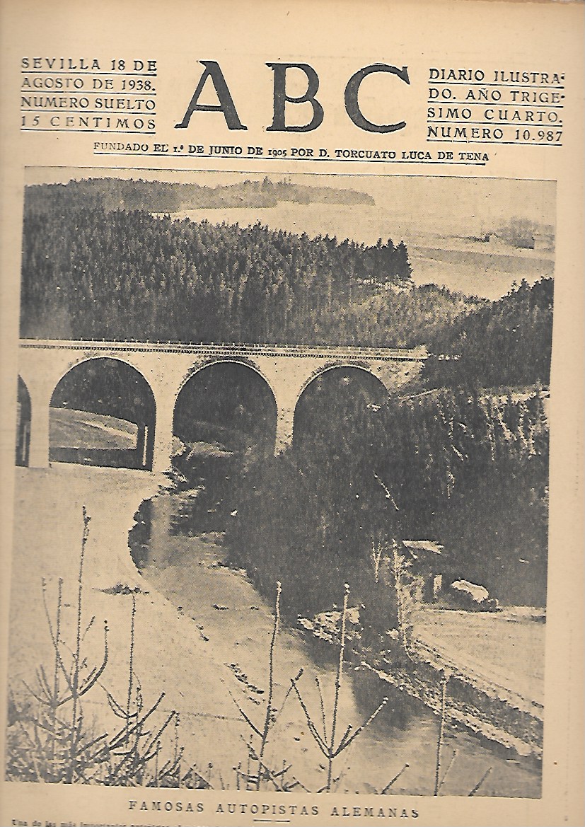 PERIODICO ABC SEVILLA 18 DE AGOSTO DE 1938 Nº10987 AUTOPISTAS ALEMANAS