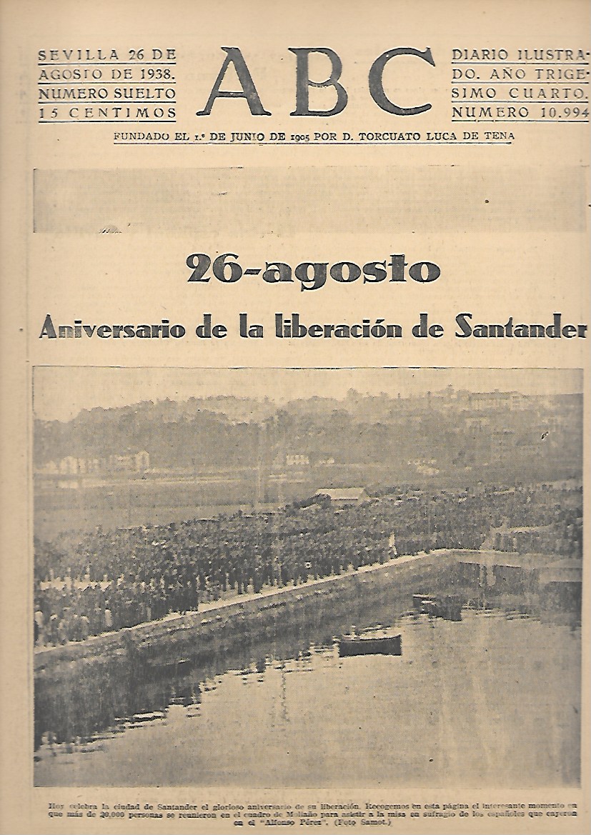 PERIODICO ABC SEVILLA 26 DE AGOSTO DE 1938 Nº10994 ANIVERSARIO DE LA LIBERACION DE SANTANDER