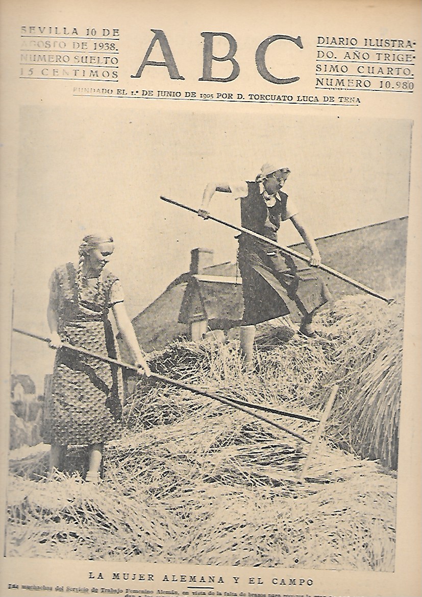 PERIODICO ABC SEVILLA 10 DE AGOSTO DE 1938 Nº10980 MUJER ALEMANA Y EL CAMPO