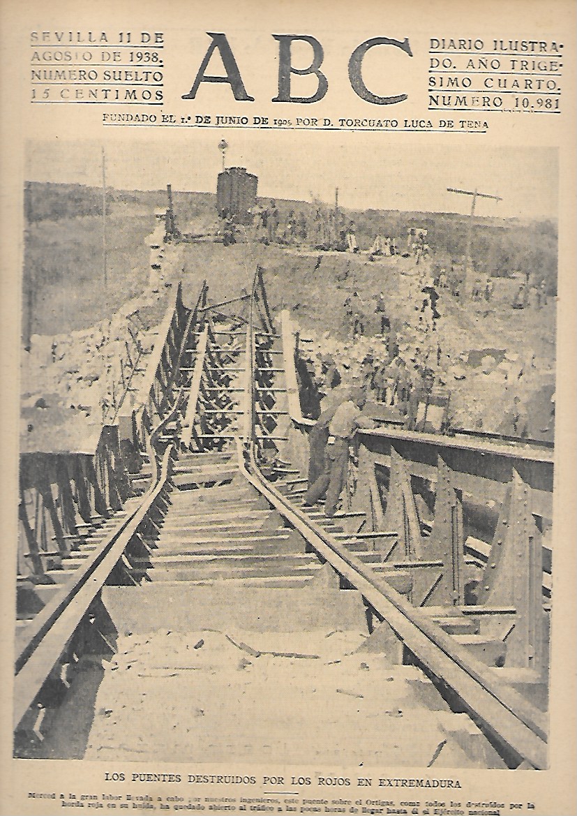 PERIODICO ABC SEVILLA 11 DE AGOSTO DE 1938 Nº10981 PUENTES DESTRUIDOS POR LOS ROJOS