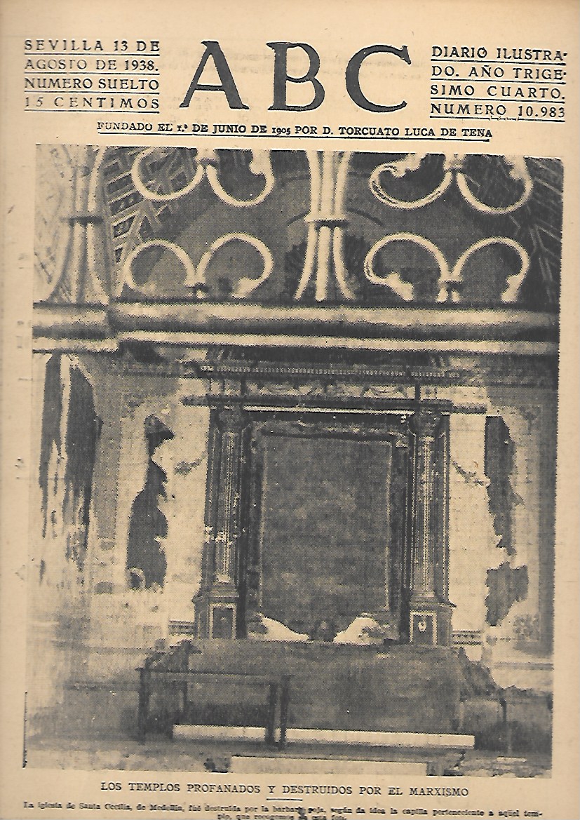 PERIODICO ABC SEVILLA 13 DE AGOSTO DE 1938 Nº10983 TEMPLOS PROFANADOS POR EL MARXISMO