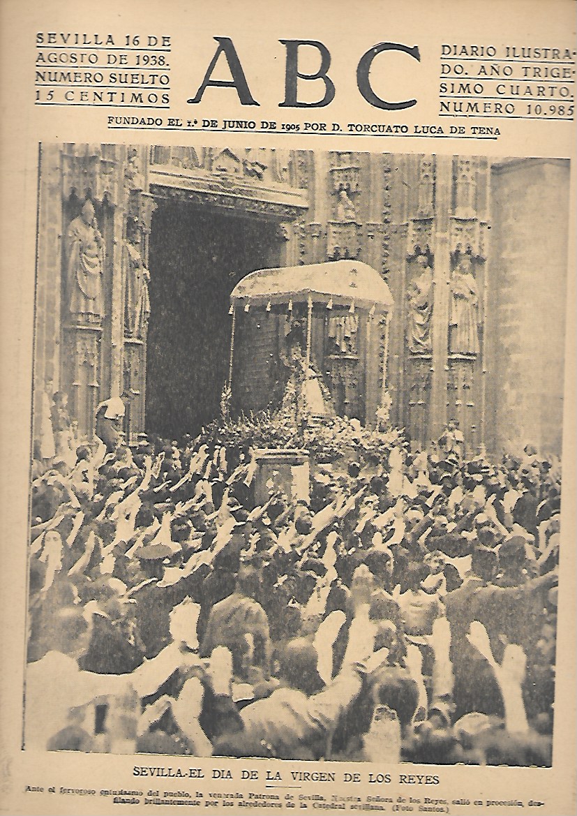PERIODICO ABC SEVILLA 16 DE AGOSTO DE 1938 Nº10985 EL DIA DE LA VIRGEN DE LOS REYES