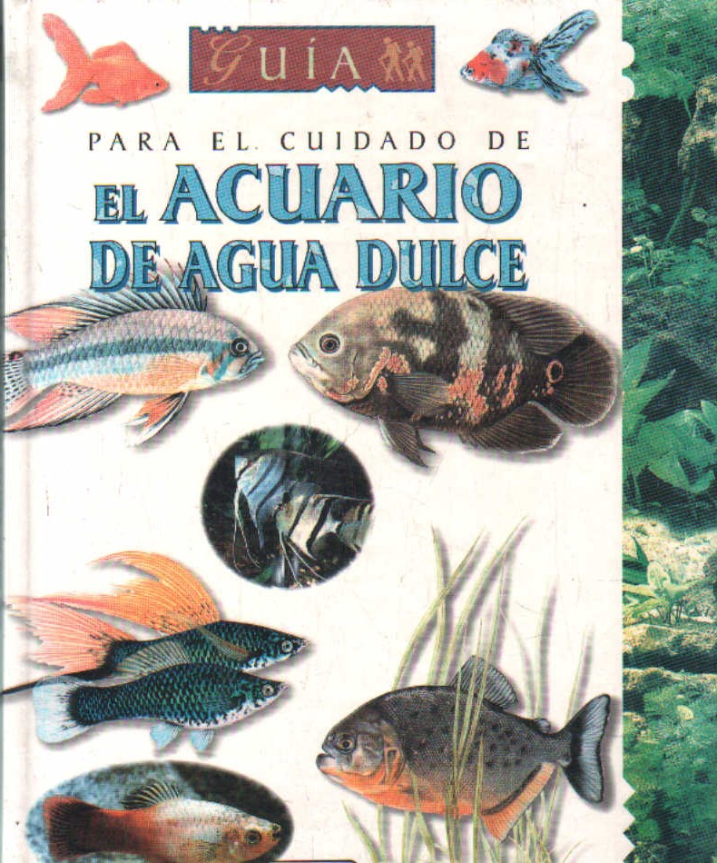 GUIA PARA EL CUIDADO DE ACUARIO DE AGUA DULCE