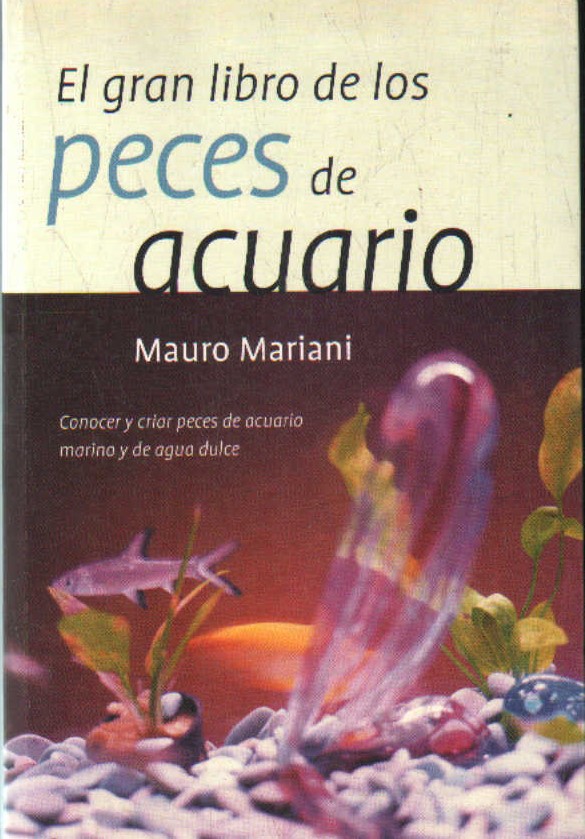EL GRAN LIBRO DE LOS PECES DE ACUARIO