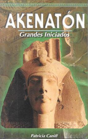 AKENATON - GRANDES INICIADOS