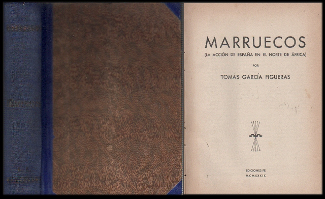 MARRUECOS (LA ACCION DE ESPAÑA EN EL NORTE DE AFRICA)