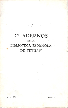 CUADERNOS DE LA BIBLIOTECA ESPAÑOLA DE TETUAN - JUNIO 1972 Nº 5