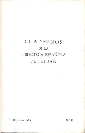 CUADERNOS DE LA BIBLIOTECA ESPAÑOLA DE TETUAN - DICIEMBRE 1975 Nº 12