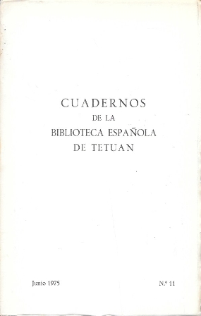 CUADERNOS DE LA BIBLIOTECA ESPAÑOLA DE TETUAN - JUNIO 1975 Nº 11