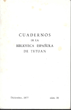 CUADERNOS DE LA BIBLIOTECA ESPAÑOLA DE TETUAN - DICIEMBRE 1977 Nº 16