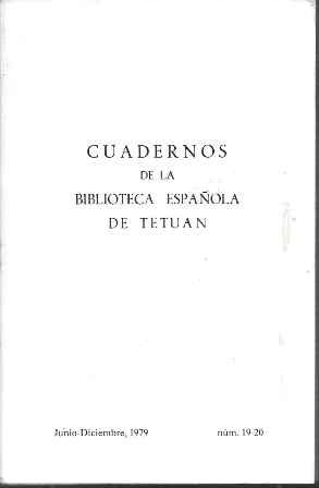 CUADERNOS DE LA BIBLIOTECA ESPAÑOLA DE TETUAN - JUNIO-DICIEMBRE 1979 Nº 19-20