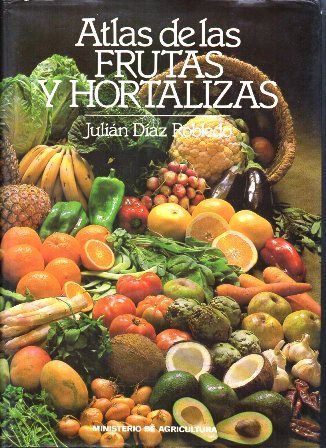 ATLAS DE LAS FRUTAS Y HORTALIZAS.