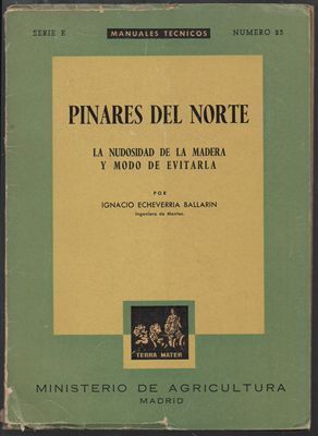 PINARES DEL NORTE. LA NUDOSIDAD DE LA MADERA Y MODO DE EVITARLA.