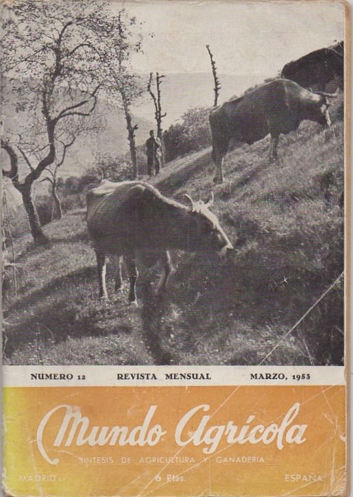 REVISTA MENSUAL MUNDO AGRICOLA Nº 12 MARZO 1953.