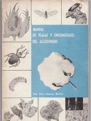 MANUAL DE PLAGAS Y ENFERMEDADES DEL ALGODONERO.
