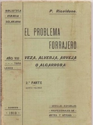 EL PROBLEMA FORRAJERO. VEZA, ALVERJA, ARVEJA O ALGARROBA. TOMO LXXXIX.