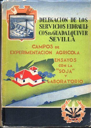 CAMPOS DE EXPERIMENTACION AGRICOLA ENSAYOS CON LA SOJA Y LABORATORIO