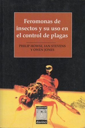 FEROMONAS DE INSECTOS Y SU USO EN EL CONTROL DE PLAGAS