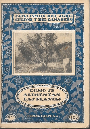 COMO SE ALIMENTAN LAS PLANTAS. CATECISMOS DEL AGRICULTOR Y DEL GANADERO  Nº 123