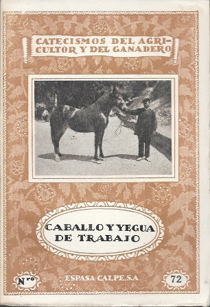 CABALLO Y YEGUA DE TRABAJO. CATECISMOS DEL AGRICULTOR Y DEL GANADERO  Nº 72