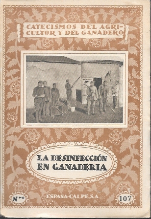 LA DESINFECCION EN GANADERIA. CATECISMOS DEL AGRICULTOR Y DEL GANADERO  Nº 107