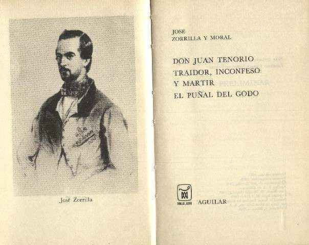 TEATRO ESCOGIDO. DON JUAN TENORIO. TRAIDOR, INCONFESO Y MARTIR. EL PUÑAL DEL GODO
