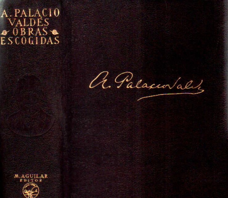 A. PALACIO VALDÉS, OBRAS ESCOGIDAS. AGUILAR.