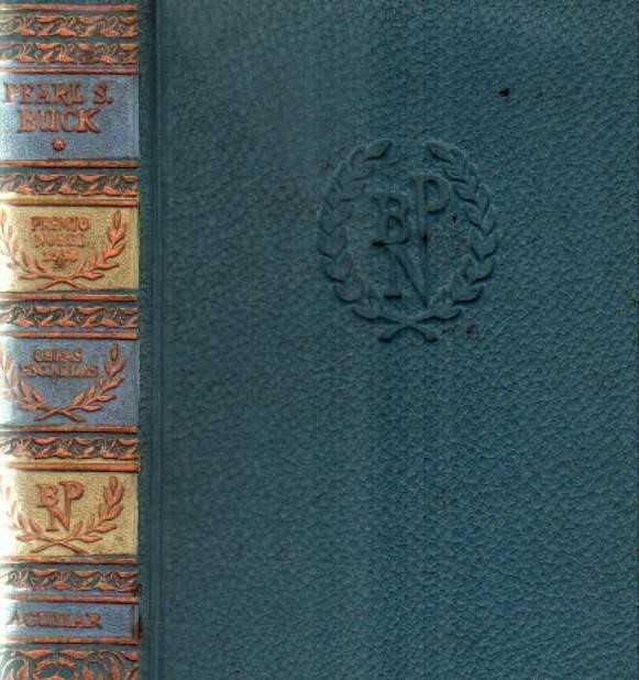 PEARL S. BUCK PREMIO NOBEL 1938. OBRAS ESCOGIDAS