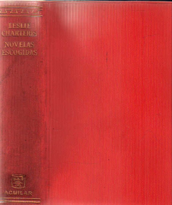 LESLIE CHARTERIS, OBRAS ESCOGIDAS. EL LINCE ASTUTO, AGUILAR.