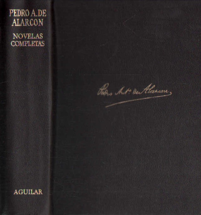 PEDRO DE ALARCON, NOVELAS COMPLETAS