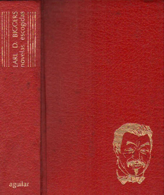 EARL D. BIGGERS NOVELAS ESCOGIDAS