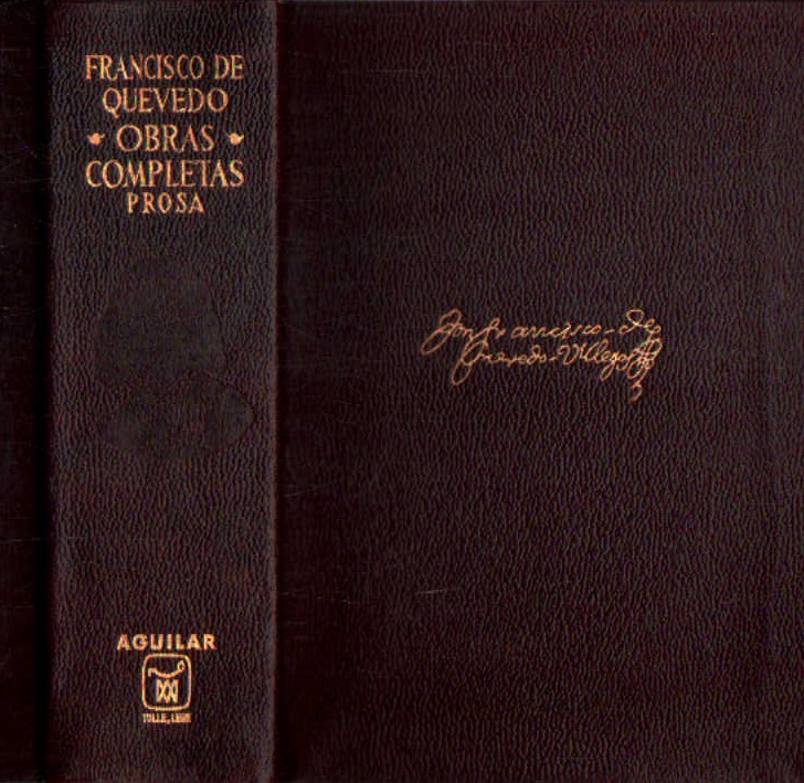 FRANCISCO DE QUEVEDO. OBRAS COMPLETAS: PROSA. AGUILAR