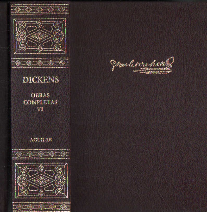 CHARLES DICKENS, OBRAS COMPLETAS. TOMO VI