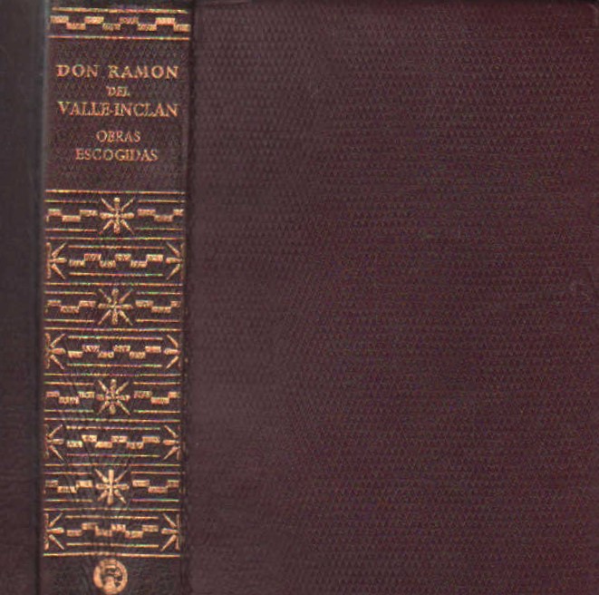 DON RAMON DEL VALLE-INCLAN, OBRAS ESCOGIDAS