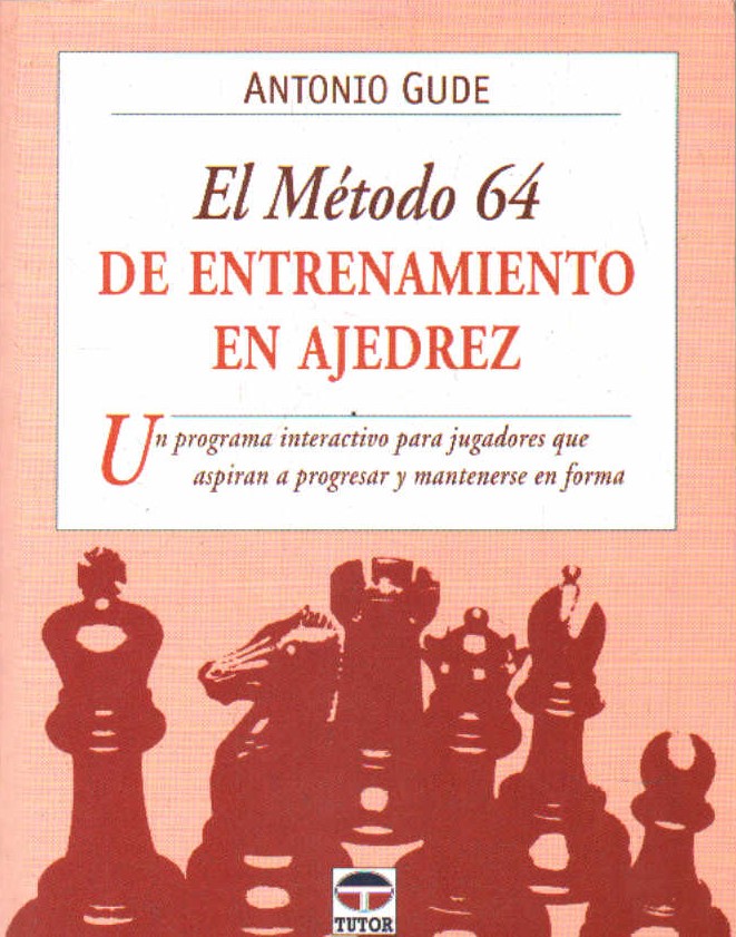 EL MÉTODO 64 DE ENTRENAMIENTO EN AJEDREZ