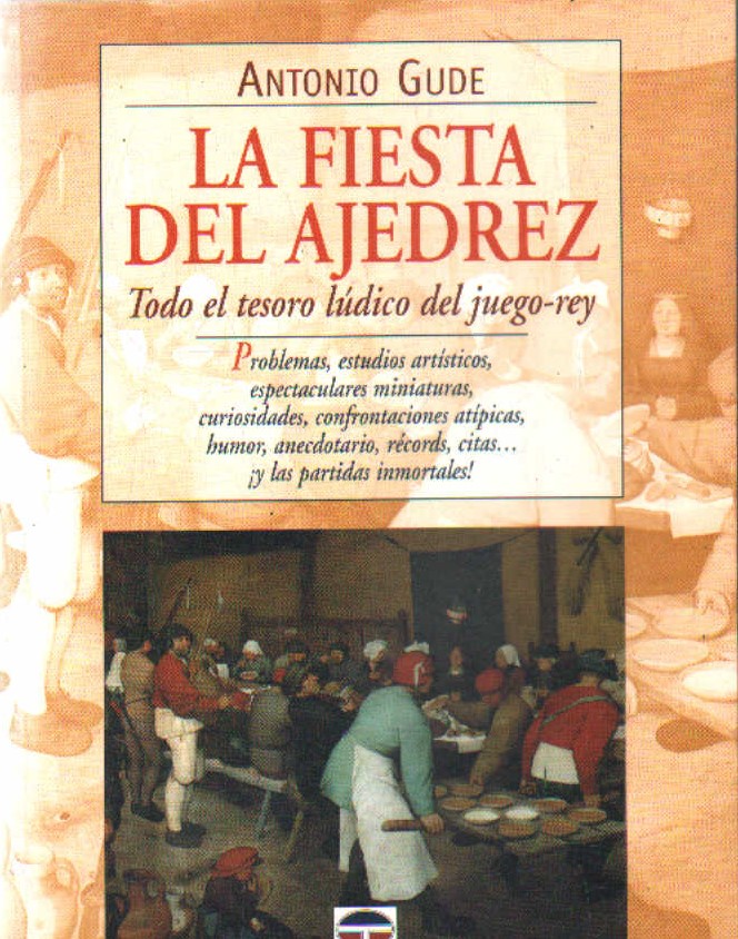 LA FIESTA DEL AJEDREZ. TODO EL TESORO LÚDICO DEL JUEGO-REY