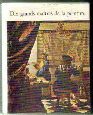 DIX GRANDS MAITRES DE LA PEINTURE. ALBUM COMPLETO