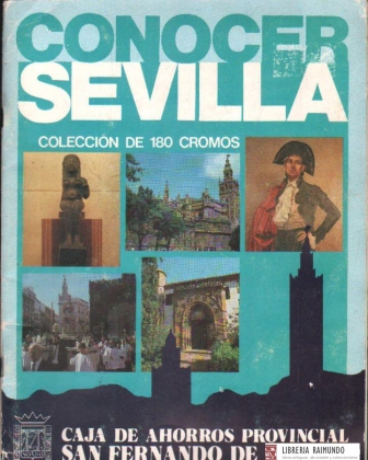 CONOCER SEVILLA. COLECCIÓN DE 180 CROMOS. ALBUM COMPLETO