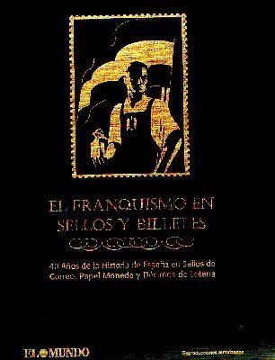 EL FRANQUISMO EN SELLOS Y BILLETES. 40 AÑOS DE LA HISTORIA DE ESPAÑA. ALBUM INCOMPLETO