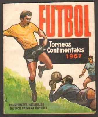 ALBUM FÚTBOL. TORNEOS CONTINENTALES 1967.CAMPEONATOS NACIONALES,EQUIPOS PRIMERA DIVISIÓN